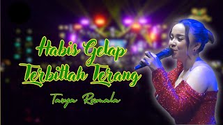 Download lagu HABIS GELAP TERBITLAH TERANG - TASYA ROSMALA |  Mardatila Group mp3