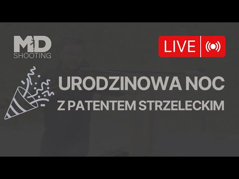 Urodzinowa noc z patentem strzeleckim!