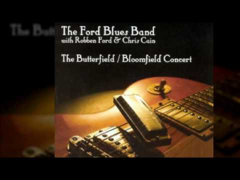 The Ford Blues Band With Robben Ford & Chris Cain - I Got A Mind To Give Up Living