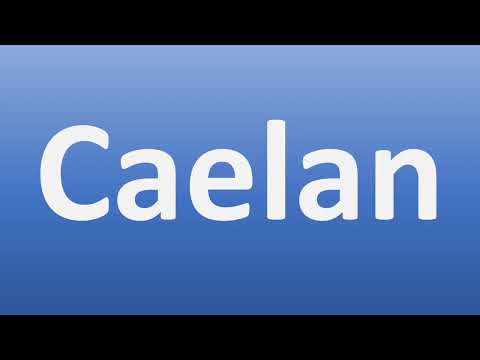 How to Pronounce Caelan (Name Pronunciation)