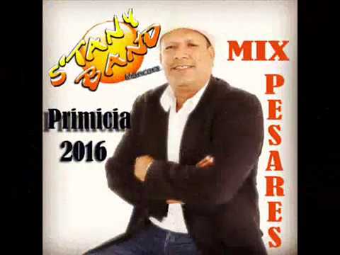 Mix Pesares - Stany Band Primicia 2016 (Audio)