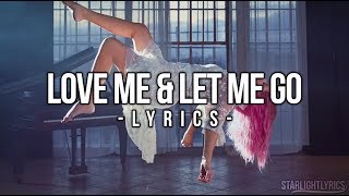 Ashley Tisdale - Love Me &amp; Let Me Go (Lyrics) HD