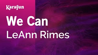 Karaoke We Can - LeAnn Rimes *