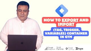 How to Export and Import (Tag, Trigger, Variables) Container in GTM