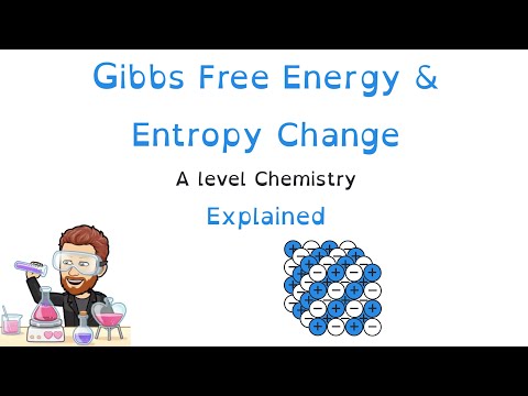 Thermodynamics | Part 2 of 2 | Gibbs Free-Energy Change and Entropy Change | A level Chemistry