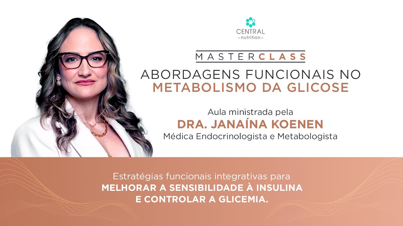 MASTERCLASS ABORDAGENS FUNCIONAIS NO METABOLISMO DA GLICOSE