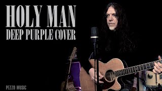 Deep Purple - Holy Man (Acoustic Cover by Pezzo)
