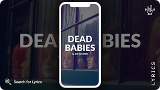 Alice Cooper - Dead babies (Lyrics for Mobile)