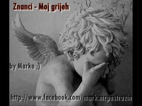 Znanci - Moj grijeh