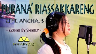 Download lagu PURANA RIASSAKKARENG - CIPT. ANCHA. S (COVER) SHERLY mp3