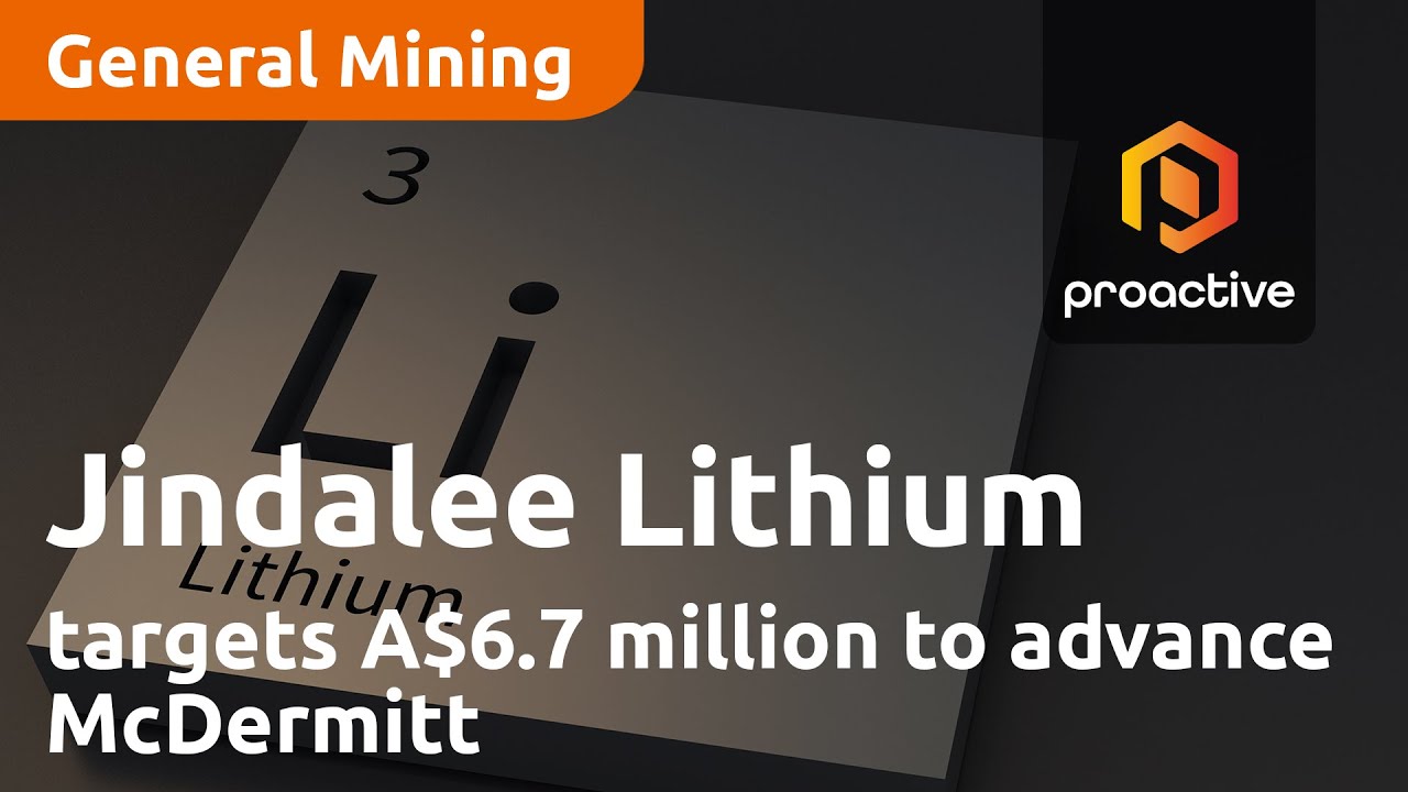 Jindalee Lithium targets A$6.7 million to advance McDermitt
