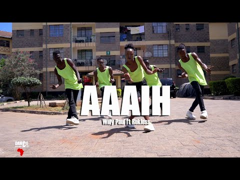 WILLY PAUL X REKLESS - AAAIH (Official Dance Video) | Dance Republic Africa