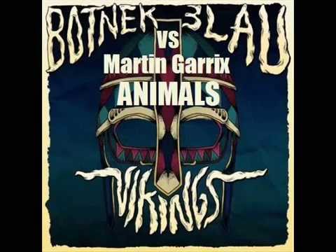Martin Garrix Vs Botnek Vs 3LAU - Animals Vikings