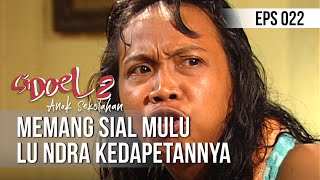Download lagu SI DOEL ANAK SEKOLAHAN - Memang Sial Mulu Lu Ndra Kedapetannya mp3 Download lagu SI DOEL ANAK SEKOLAHAN - Memang Sial Mulu Lu Ndra Kedapetannya mp3