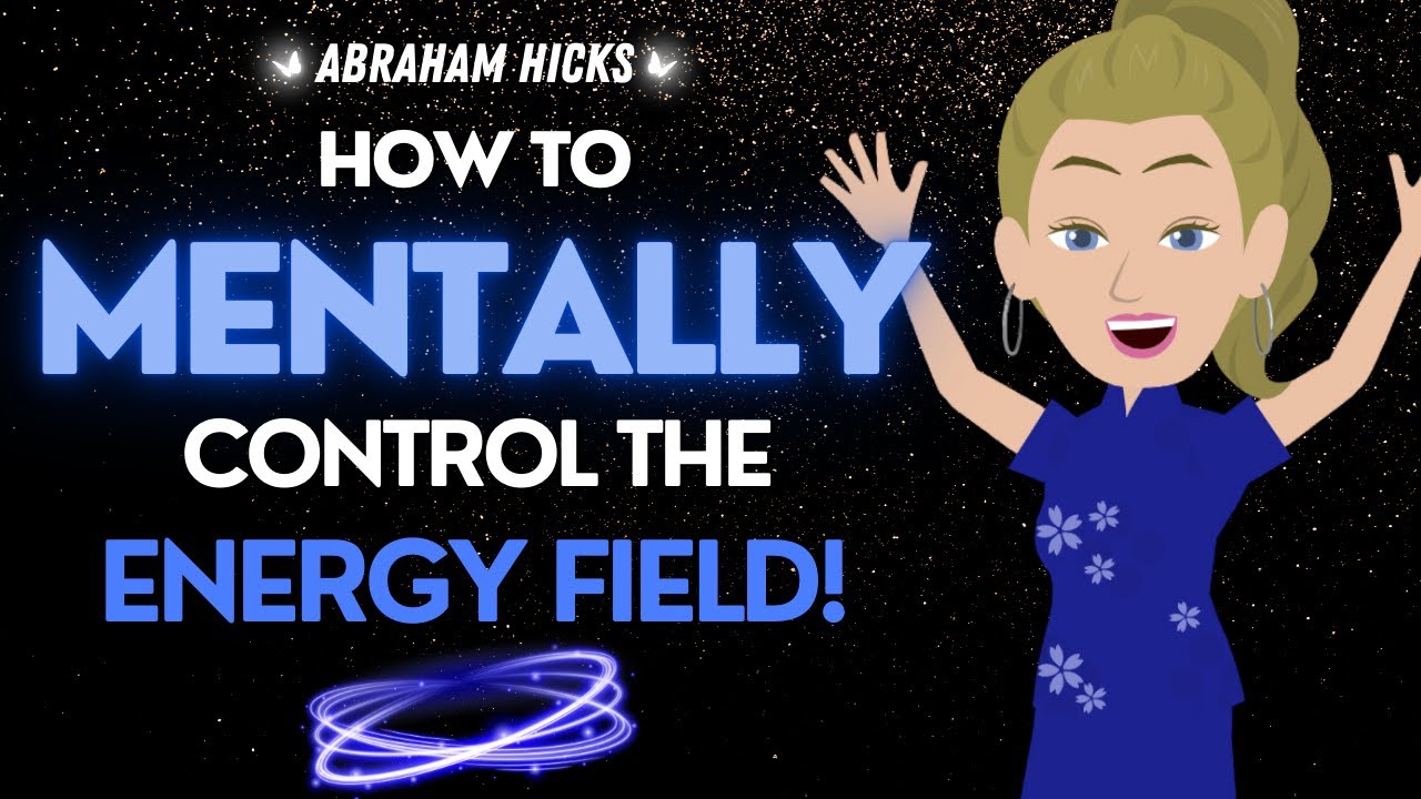 Abraham Hicks 🌟 Your Mind is a POWERHOUSE 🌀🌀 Use it Wisely & Control the Energy Field