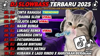 Download lagu DJ SLOWBASS TERBARU 2025 || DJ CINTA RAHASIA🎵DJ TRAUMA | DJ SEJUTA LUKA VIRAL ENAK BUAT SANTAI mp3 Download lagu DJ SLOWBASS TERBARU 2025 || DJ CINTA RAHASIA🎵DJ TRAUMA | DJ SEJUTA LUKA VIRAL ENAK BUAT SANTAI mp3