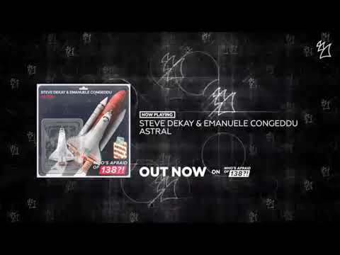 Steve Dekay & Emanuele Congeddu - Astral (OUT NOW on WAO138?! - Armada Music)