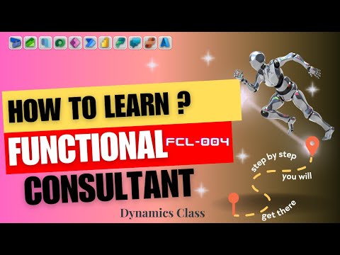 How to Learn: Learning Path to Become Functional Consultant: FCL-004