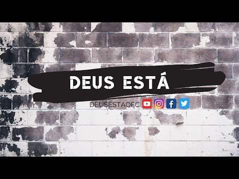 Deus Está video