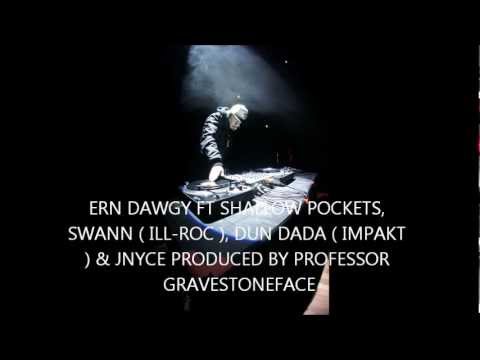 ERN DAWGY - MONSTERS FT PSYCH WARD, SWANN (ILL-ROC), DUN DADA (IMPAKT)