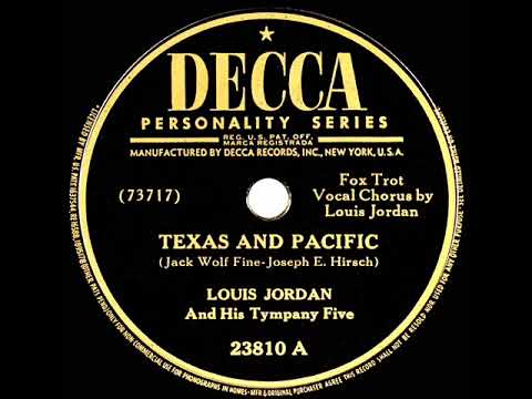 1947 Louis Jordan - Texas And Pacific (#1 R&B hit)