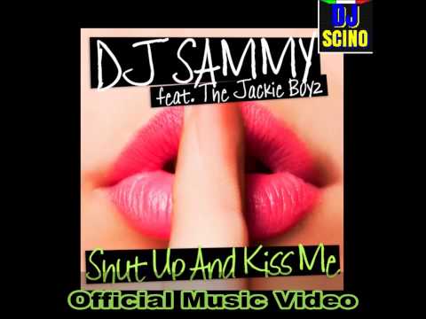 DJ Sammy feat. The Jackie Boyz - Shut Up and Kiss Me (Official Music Video) HD