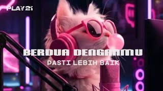 Download lagu DJ BERDUA DENGANMU PASTI LEBIH BAIK - ACHA mp3