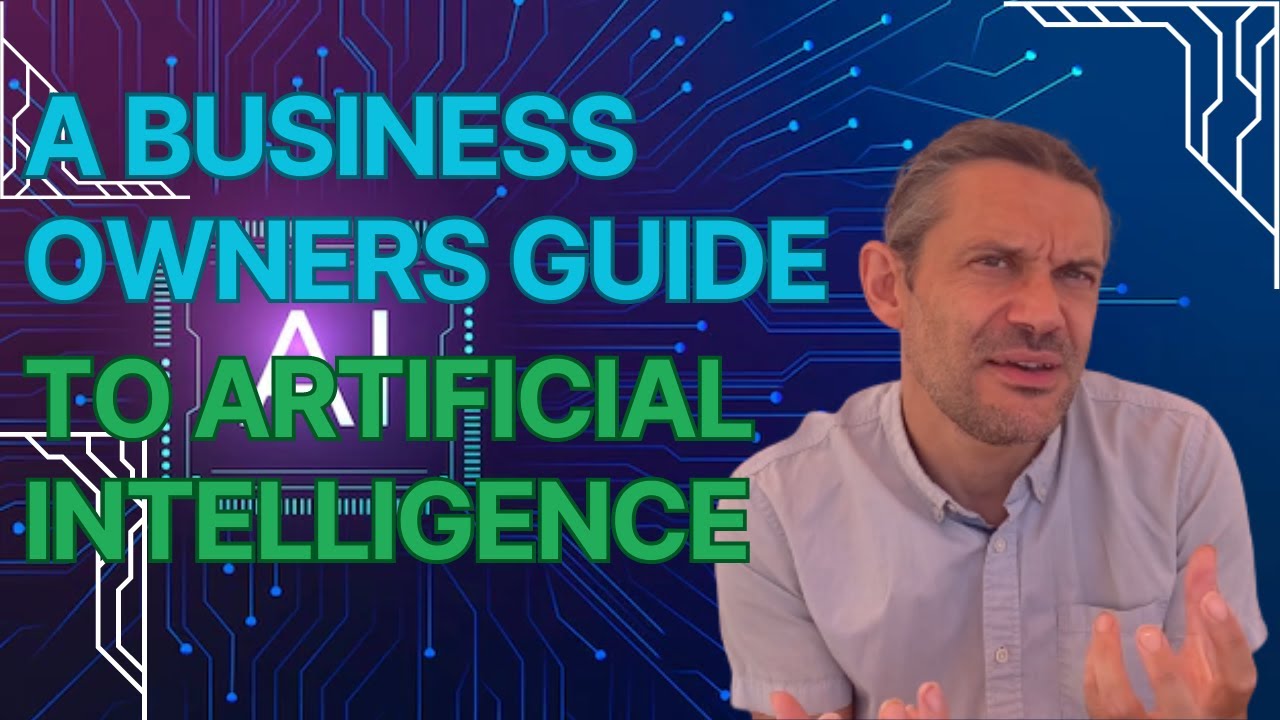 A Business Owners Guide to Artificial Intelligence!