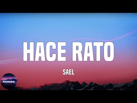 Sael - Hace Rato  (Lyrics)