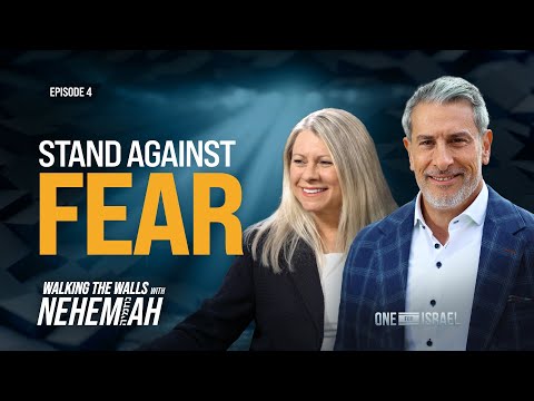 Walking the Walls with Nehemiah, Episode 4 - Stand Against Fear