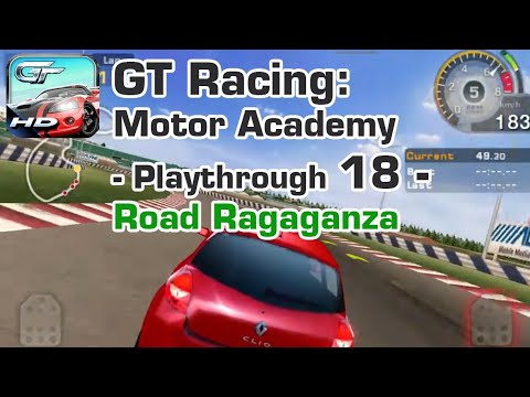 GT Racing Motor Academy (100% Playthrough) - Part 18 - Road Ragaganza