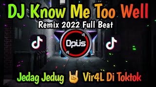 Download lagu DJ KNOW ME TOO WELL JEDAG JEDUG ♫ LAGU TIK TOK TERBARU REMIX ORIGINAL 2022 mp3