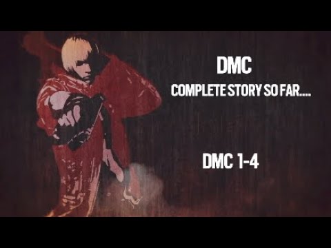 Devil May Cry | The Story So Far