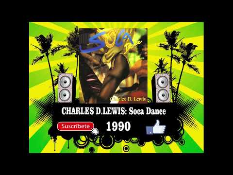 Charles D Lewis - Soca Dance  (Radio Version)