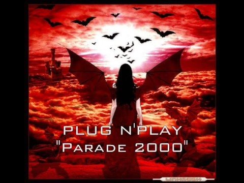 PLUG N'PLAY - Parade 2000
