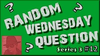 Random Wednesday Question S03 E12- World End?