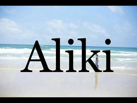 How To Pronounce Aliki🌈🌈🌈🌈🌈🌈Pronunciation Of Aliki