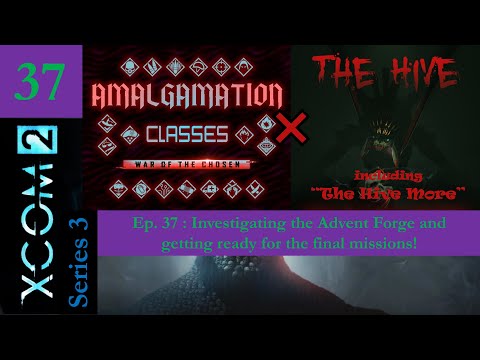 Series 3 Ep. 37 - Investigating the Advent Forge and getting ready for the final missions!