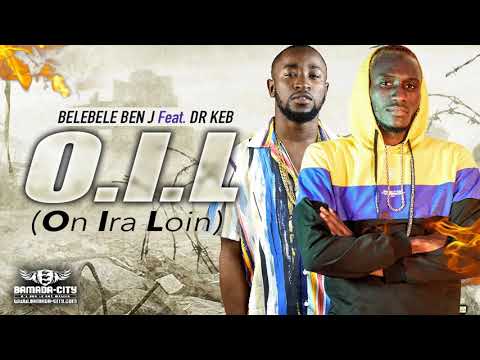 BELEBELE BEN J Feat. DR KEB - O.I.L(ON IRA LOIN)