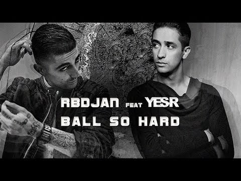 RBDJAN - Ball So Hard ft. Yes-R  | @RBDJANWSM @Yes_Rtwit