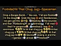 Fortinite(Hit That Chug Jug) -- Spaceman-- Lyrics