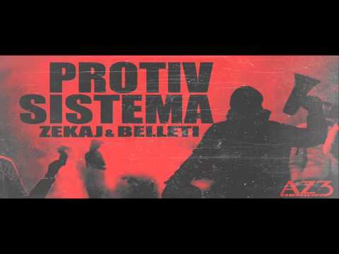 BELLETI SRBIJA FEAT. ZEKAJ - PROTIV SISTEMA