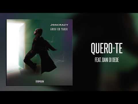 Jdacrazy - Quero- Te ft 3D Dani Di Dede (Official Audio) [Prod. Fleep Beatz]