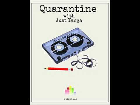 Quarantine with Just Yanga (Classic Mix) Side B