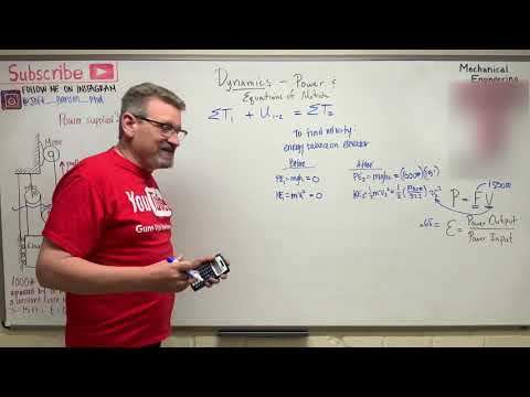 Dynamics: Lesson 25 - Work and Energy Balance with Power and Efficiency