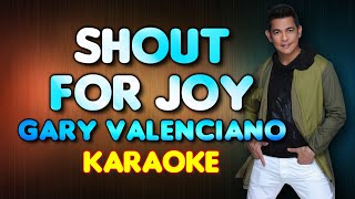 [KARAOKE] SHOUT FOR JOY - Gary Valenciano 🎤🎵