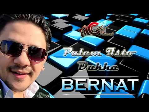 Bernat 2016 - Palem isto dukha - CukiRecords Production