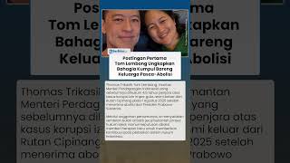 Postingan Pertama Tom Lembong Ungkapkan Momen Bahagia Kumpul Bareng Keluarga Pasca-Abolisi