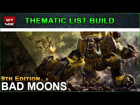 Thematic List Build: Orks - Bad Moons - 9th Edition Warhammer 40k