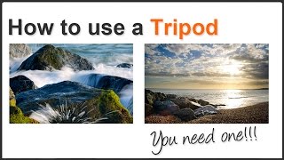 How to Use a Tripod